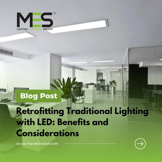 Retrofitting Traditional Lighting with LED: Benefits and Considerations