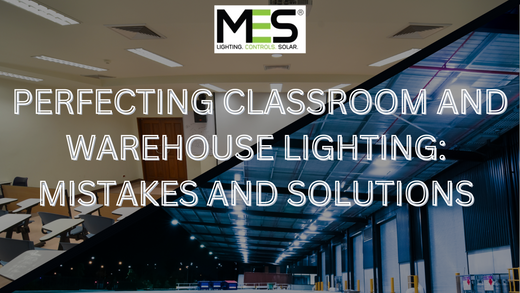 Perfecting Classroom and Warehouse Lighting: Mistakes and Solutions Maverick LED